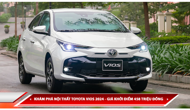 KHÁM PHÁ NỘI THẤT TOYOTA VIOS 2024 - GIÁ KHỞI ĐIỂM 458 TRIỆU ĐỒNG